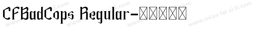 CFBadCops Regular字体转换